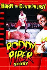 Poster de la película Born to Controversy: The Roddy Piper Story