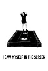 Poster de la película I Saw Myself in the Screen