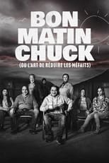 Poster de la serie Bon matin Chuck (ou l'art de réduire les méfaits)