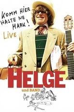 Poster de la película Helge - Komm hier haste ne Mark! Helge und Band live in Berlin