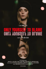 Poster de la película Only Yourself To Blame