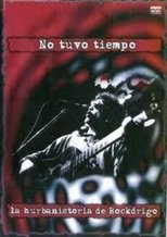 Poster de la película He Didn’t Have Any Time: Rockdrigo’s Hurbanstory