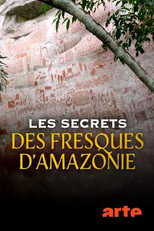 Poster de la película Les secrets des fresques d'Amazonie