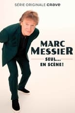 Poster de la película Marc Messier: seul... en scène!