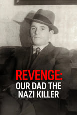 Poster de la película Revenge: Our Dad the Nazi Killer