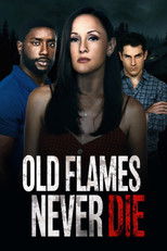 Poster de la película Old Flames Never Die