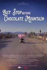 Poster de la película Last Stop Before Chocolate Mountain