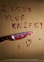 Poster de la película I Love Your Knife!