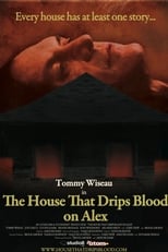 Poster de la película The House That Drips Blood on Alex