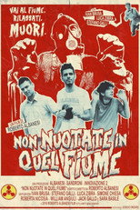 Poster de la película Non Nuotate In Quel Fiume