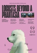 Poster de la película Locusts Beyond a Phantasia