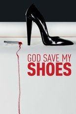 Poster de la película God Save My Shoes