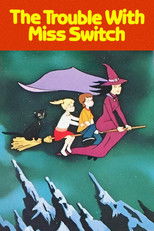 Poster de la película The Trouble with Miss Switch