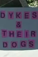 Poster de la película Dykes & Their Dogs