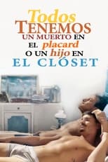 Poster de la película Todos tenemos un muerto en el placard o un hijo en el clóset