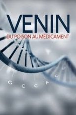 Poster de la película Venin, du poison au médicament