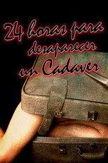 Poster de la película 24 Horas para Desaparecer un Cadáver