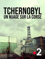 Poster de la película Tchernobyl, un nuage sur la Corse