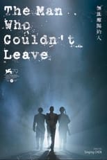 Poster de la película The Man Who Couldn't Leave