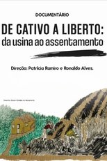 Poster de la película De cativo a liberto: da usina ao assentamento