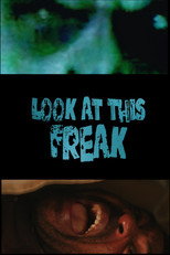 Poster de la película Look At This Freak