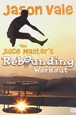 Poster de la película Jason Vale The Juice Master's Rebounding Workout