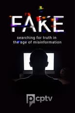 Poster de la película Fake: Searching for Truth in the Age of Misinformation