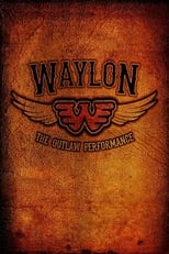 Poster de la película Waylon Jennings - The Lost Outlaw Performance