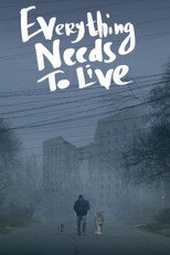Poster de la película Everything Needs to Live