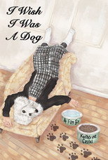 Poster de la película I Wish I Was A Dog