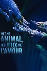 Règne animal, les jeux de l\'amour