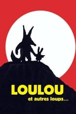 Poster de la película Loulou et autres loups...