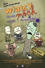 Poster de la película Włatcy móch. Ćmoki, Czopki i Mondzioły