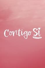 Poster de la serie Contigo Sí