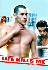 Poster de la película Life Kills Me