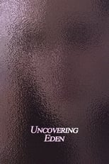 Poster de la película Uncovering Eden