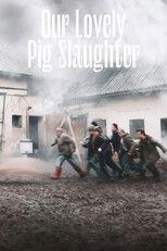Poster de la película Our Lovely Pig Slaughter