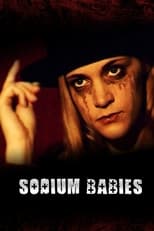 Poster de la película Sodium Babies