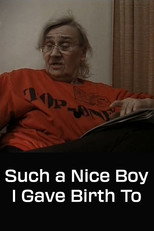 Poster de la película Such a Nice Boy I Gave Birth To
