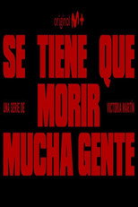 Poster de la serie Se tiene que morir mucha gente