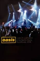 Poster de la película Oasis - Live at The Roundhouse 2008