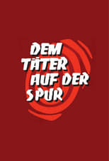 Poster de la serie Dem Täter auf der Spur