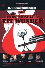 Poster de la película Der Generalmanager oder How to Sell a Tit Wonder