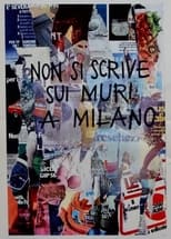 Poster de la película Non si scrive sui muri a Milano