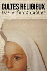 Poster de la serie Cultes religieux : des enfants oubliés