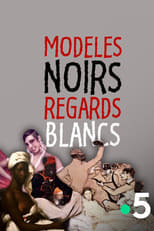 Poster de la película Modeles Noirs, Regards Blancs