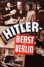 Poster de la película Hitler: Beast of Berlin