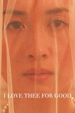 Poster de la película I Love Thee for Good