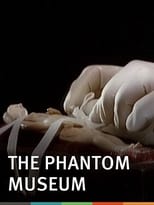 Poster de la película The Phantom Museum: Random Forays Into the Vaults of Sir Henry Wellcome's Medical Collection