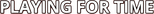 Logo Playing for Time